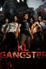 Nonton Film KL Gangster (2011) Terbaru