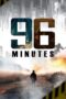 Nonton Film 96 Minutes (2025) Terbaru
